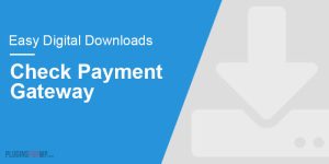 Easy Digital Downloads Check Payment Gateway Addon