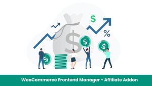 WooCommerce Frontend Manager - Affiliate Addon