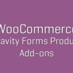 WooCommerce Gravity Forms Product Add ons Nulled