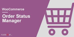 WooCommerce order status manager 1