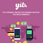 YITH Dynamic Pricing per Payment Method for WooCommerce