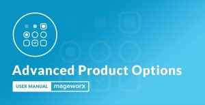 Mageworks Advanced Product Options Suite extension for Magento 2